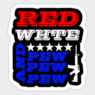 red white and pew pew pew guns Sticker